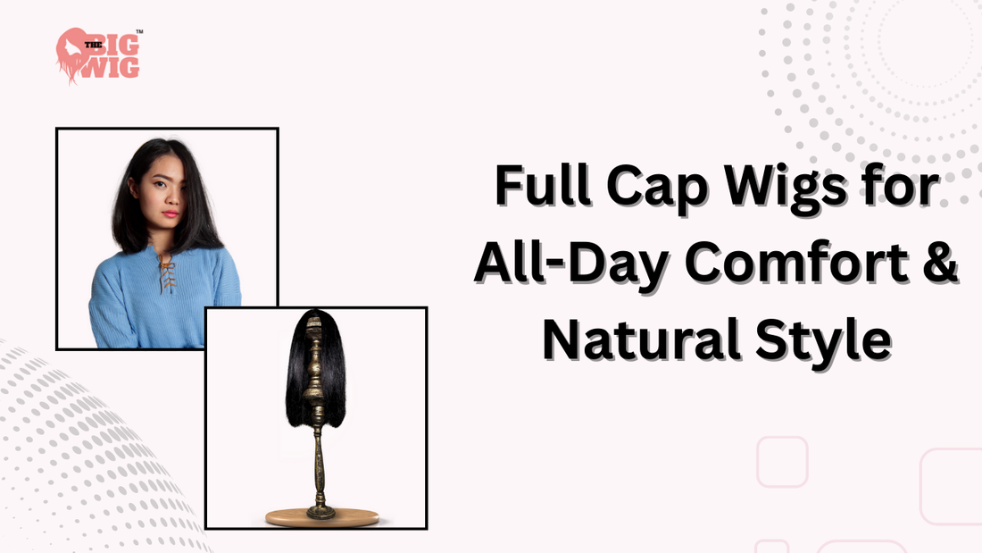 Full Cap wigs